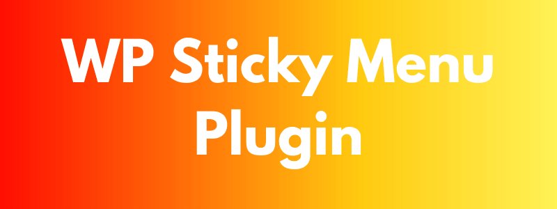 10 Best WordPress Mega Menu Plugins WP Sticky Menu WordPress Mega Menu Plugin