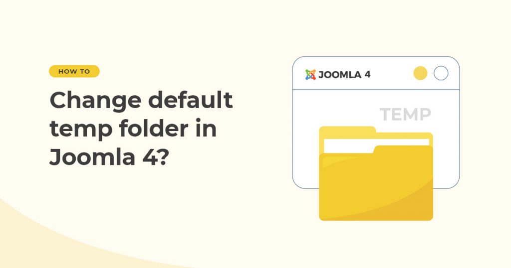 How to Change the Default Temp Folder in Joomla 4? How to Change the Default Temp Folder in Joomla 4?
