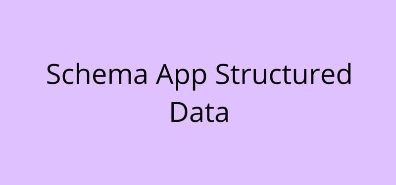 Schema App Structured Data Wordpress Schema Plugins - Improve CTR & Website Ranking
