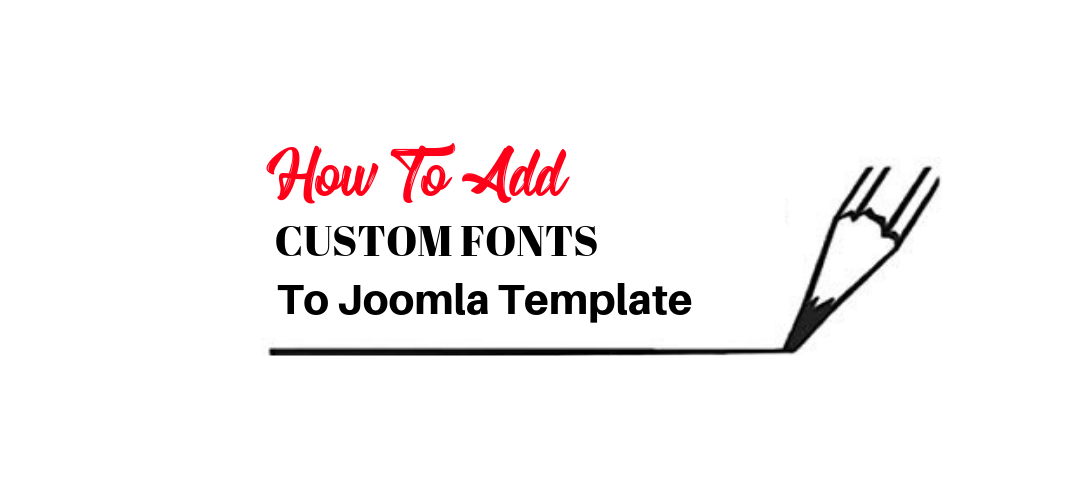 How To Add Custom Font To Your Joomla Template?