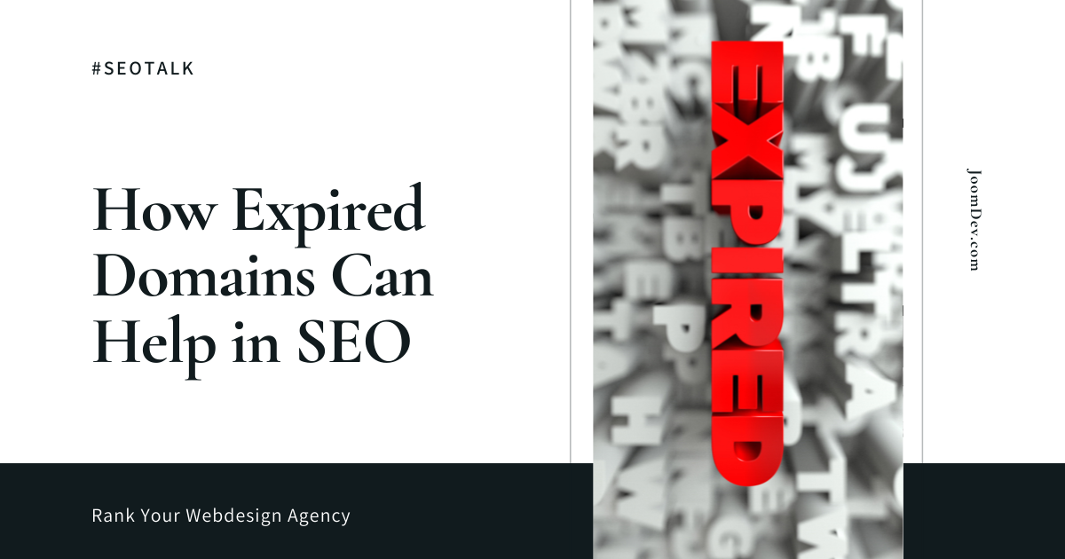 How Expired Domains Can Help You Rank Your Website Design Agency