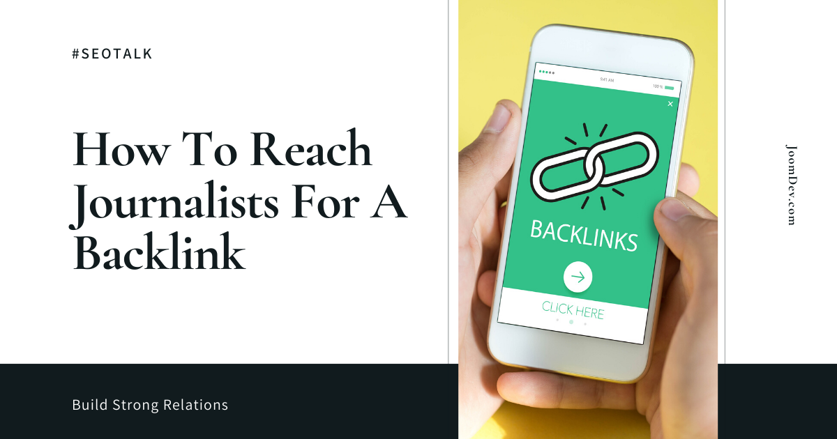 Ways To Reach Journalists For A Backlink